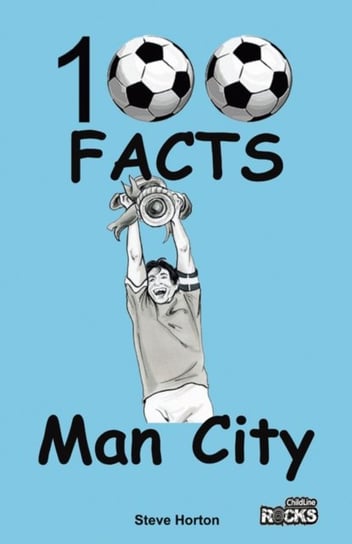 Manchester City - 100 Facts Horton Steve