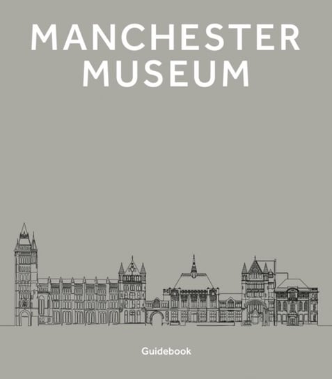 Manchester Museum Scala Arts & Heritage Publishers Ltd