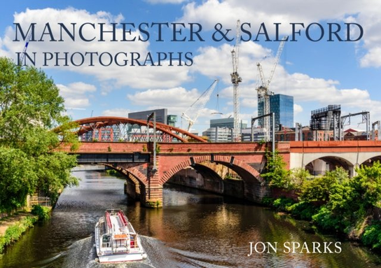 Manchester & Salford in Photographs - Jon Sparks | Książka w Empik