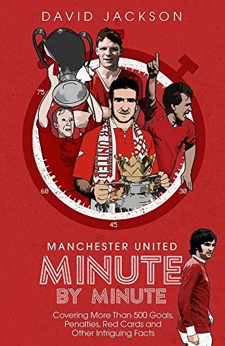Manchester United Minute by Minute Jackson David