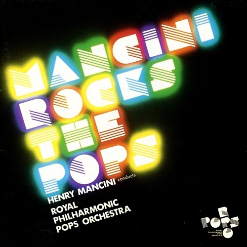 Mancini Rocks The Pops Henry Mancini, Royal Philharmonic Pops Orchestra