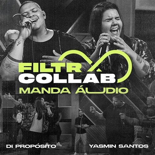 Manda Áudio (Filtr Collab) Di Propósito, Yasmin Santos
