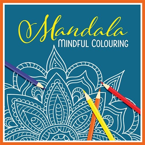 Mandala – Mindful Colouring, Calming Instrumental Background Music for Children Relaxation Children Mindfulness Universe