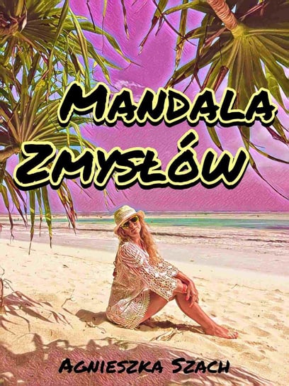 Mandala zmysłów - ebook mobi Szach Agnieszka