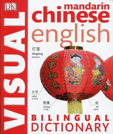 Mandarin Chinese English bilingual visual dictionary Opracowanie zbiorowe