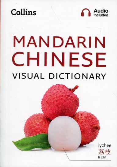 Mandarin Chinese Visual Dictionary Opracowanie zbiorowe