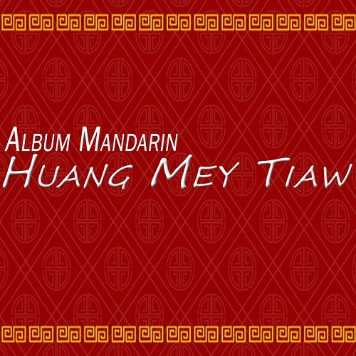 Mandarin Huang Mey Tiaw NN
