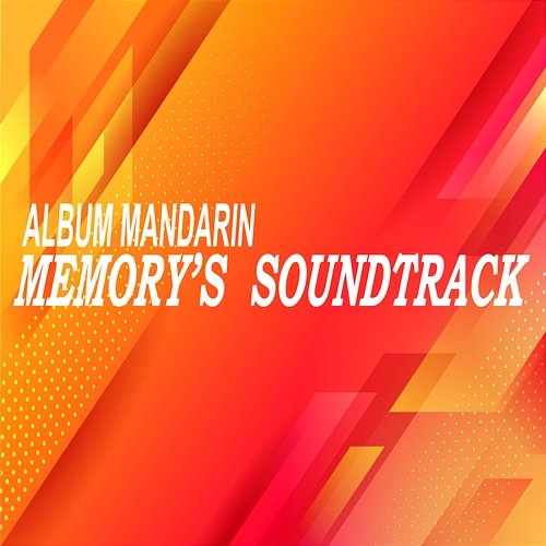 Mandarin Memory's Soundtrack NN