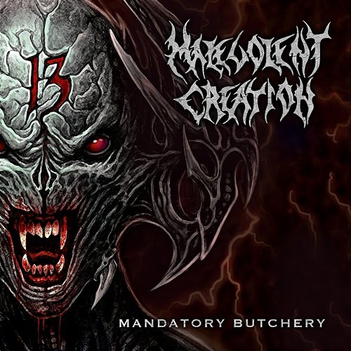 Mandatory Butchery Malevolent Creation