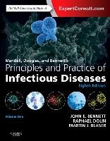 Mandell, Douglas, and Bennett's Principles and Practice of Infectious Diseases Bennett John E., Dolin Raphael, Blaser Martin J.