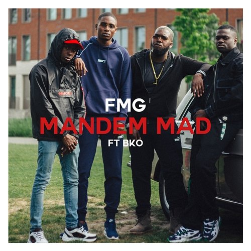 Mandem Mad BKO, FMG