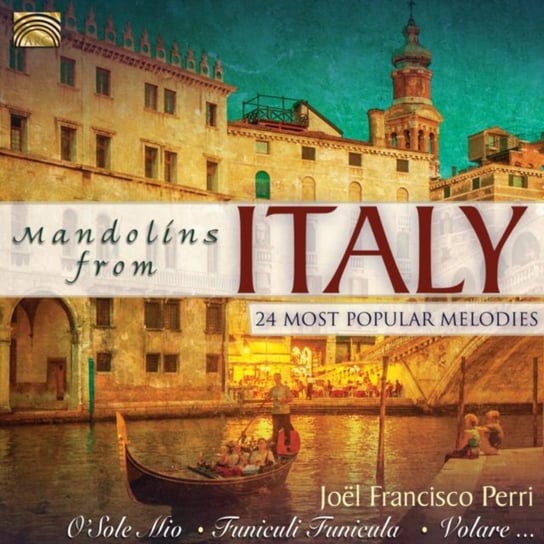 Mandolins From Italy: 24 Most Popular Melodies Perri Joel Francisco