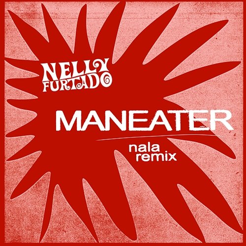 Maneater Nala, Nelly Furtado