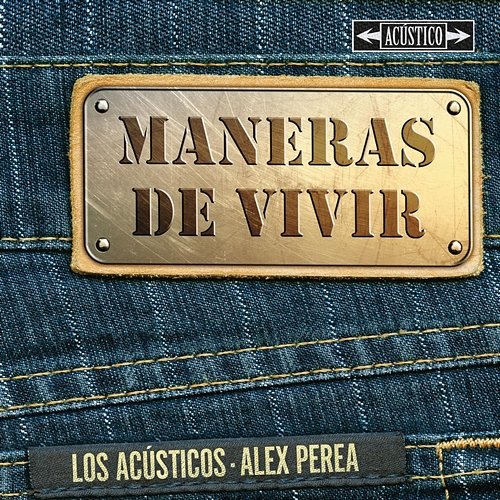 Maneras de Vivir Los Acústicos feat. Alex Perea