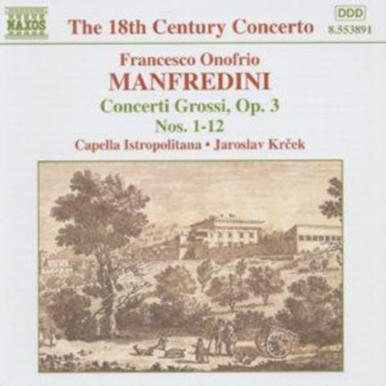 Manfredini: Concerti Grossi, Op. 3 Nos. 1-12 Capella Istropolitana