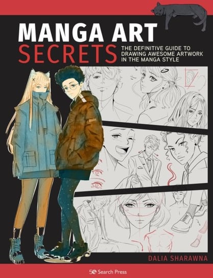 Manga Art Secrets: The Definitive Guide to Drawing Awesome Artwork in the Manga Style Dalia Sharawna