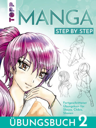 Manga Step by Step Übungsbuch 2 Frech Verlag Gmbh