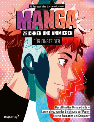 Manga zeichnen und animieren für Einsteiger mvg Verlag