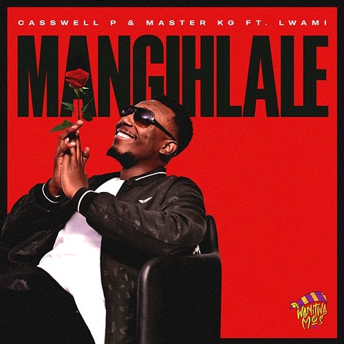 Mangihlale Casswell P & Master KG feat. Lwami