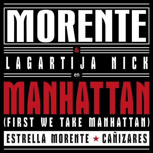 Manhattan (First We Take Manhattan) Enrique Morente feat. Lagartija Nick, Estrella Morente, Cañizares