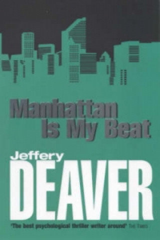 Manhattan Is My Beat Deaver Jeffery