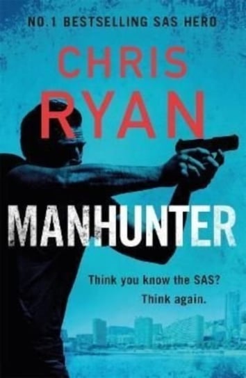 Manhunter. The explosive new thriller from the No.1 bestselling SAS hero Ryan Chris