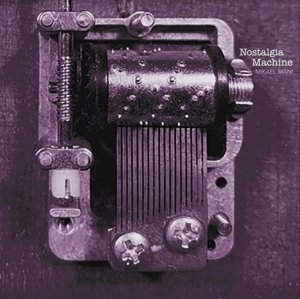 Mani, Mikael - Nostalgia Machine, płyta winylowa Mikael Mani