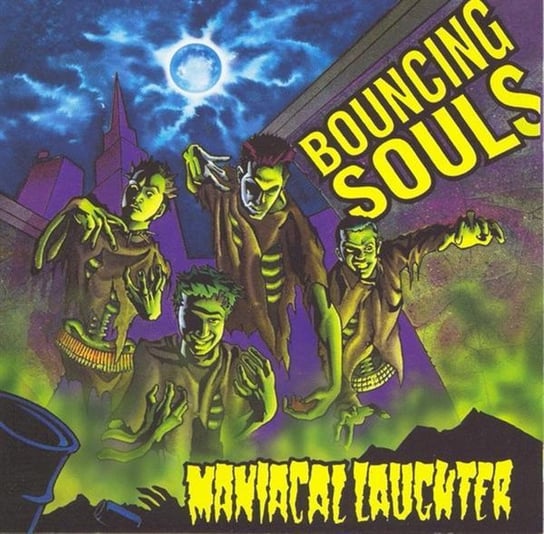 Maniacal Laughter The Bouncing Souls