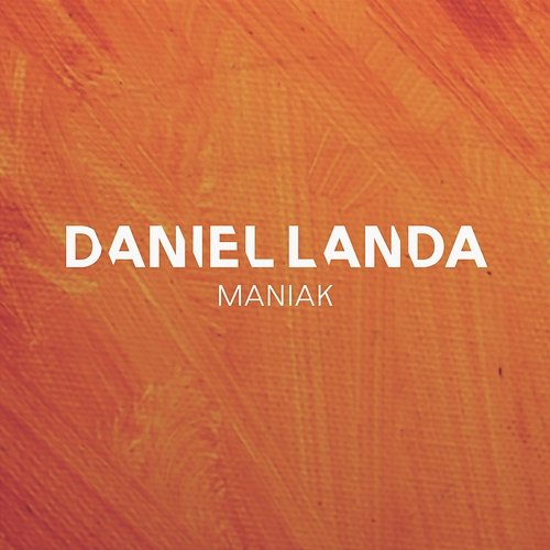 Maniak Daniel Landa