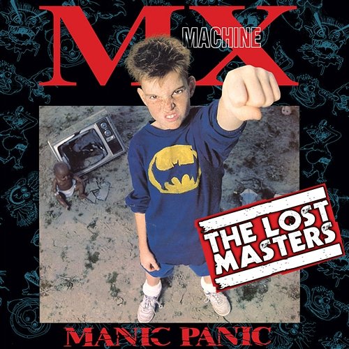 Manic Panic (The Lost Masters) MX Machine