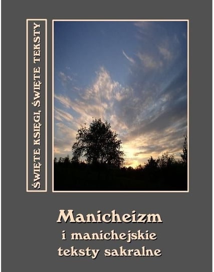 Manicheizm i manichejskie teksty sakralne Nieznany