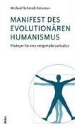 Manifest des evolutionären Humanismus Schmidt-Salomon Michael