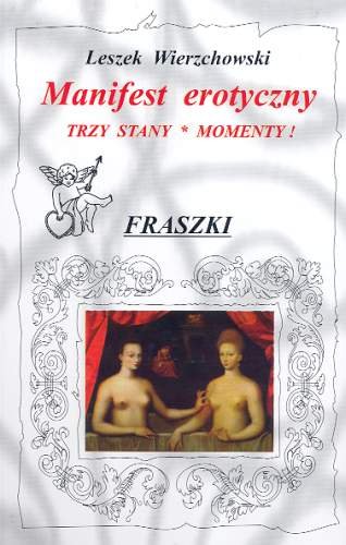 Manifest erotyczny. Fraszki WierzchowskI Leszek