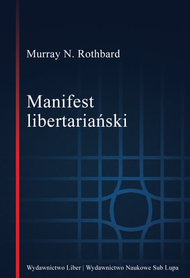 Manifest libertariański Rothbard Murray Newton