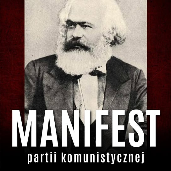 Manifest partii komunistycznej Marks Karol, Engels Fryderyk