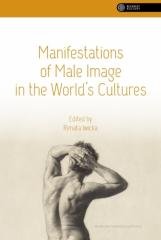 Manifestations of Male Image in the.. Wydawnictwo Uniwersytetu Jagiellońskiego