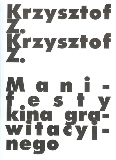 Manifesty kina grawitacyjnego Z. Krzysztof