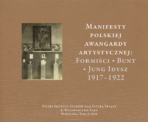 Manifesty polskiej awangardy artystycznej: Formiści - Bunt - Jung Idysz 1917-1922 Geron Małgorzata, Malinowski Jerzy