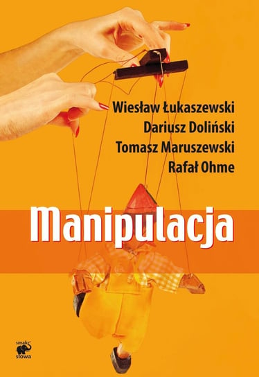 Manipulacja Maruszewski Tomasz, Doliński Dariusz, Łukaszewski Wiesław, Ohme Rafał Krzysztof