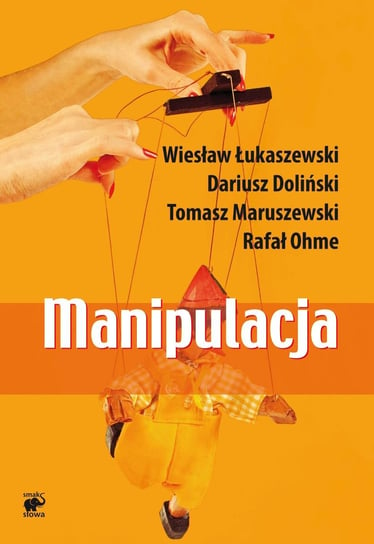 Manipulacja - ebook epub Maruszewski Tomasz, Doliński Dariusz, Łukaszewski Wiesław, Ohme Rafał Krzysztof