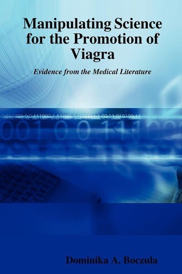 Manipulating Science for the Promotion of Viagra - Evidence from Boczula Dominika A.