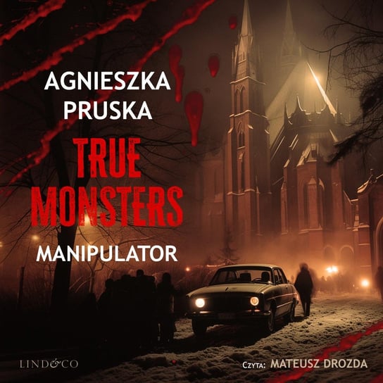 Manipulator. True Monsters. Tom 1 Pruska Agnieszka