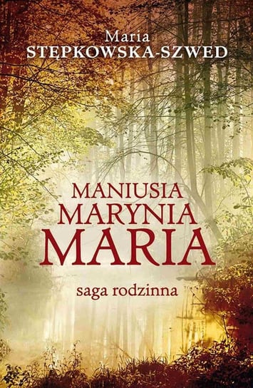 Maniusia Marynia Maria Stępkowska-Szwed Maria