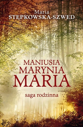 Maniusia, Marynia, Maria Stępkowska-Szwed Maria
