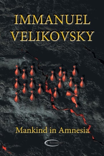 Mankind in Amnesia Velikovsky Immanuel