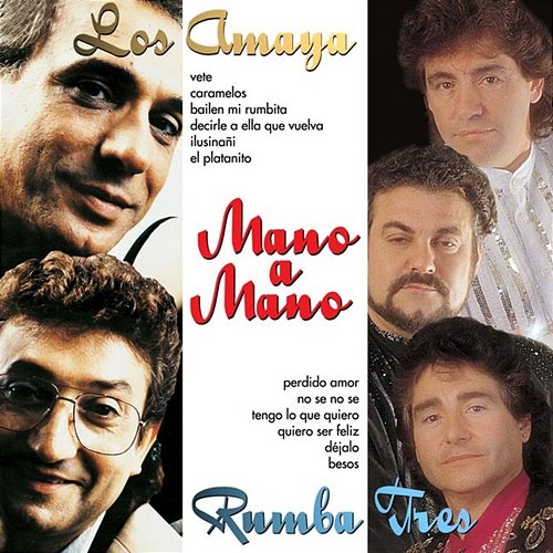 Mano a Mano Los Amaya, Rumba Tres