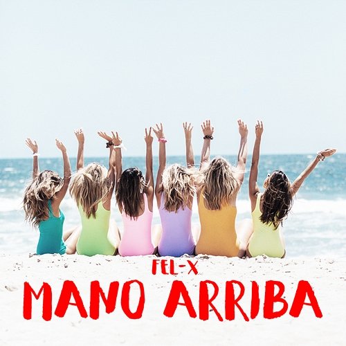 Mano Arriba Fel - X, Steve Jor_El