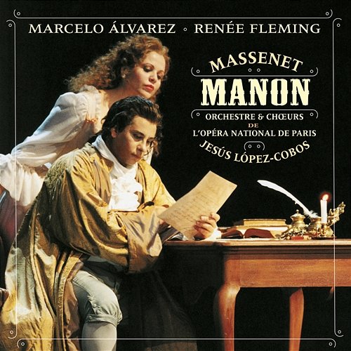 Manon Marcelo Alvarez, Renee Fleming, The Orchestra and Chorus of the Opéra National de Paris