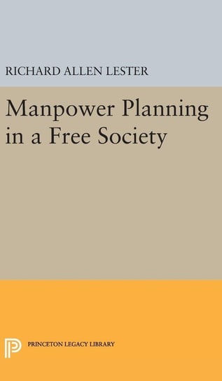 Manpower Planning in a Free Society Lester Richard Allen