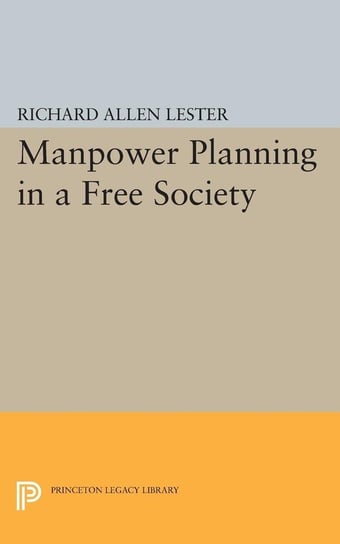Manpower Planning in a Free Society Lester Richard Allen